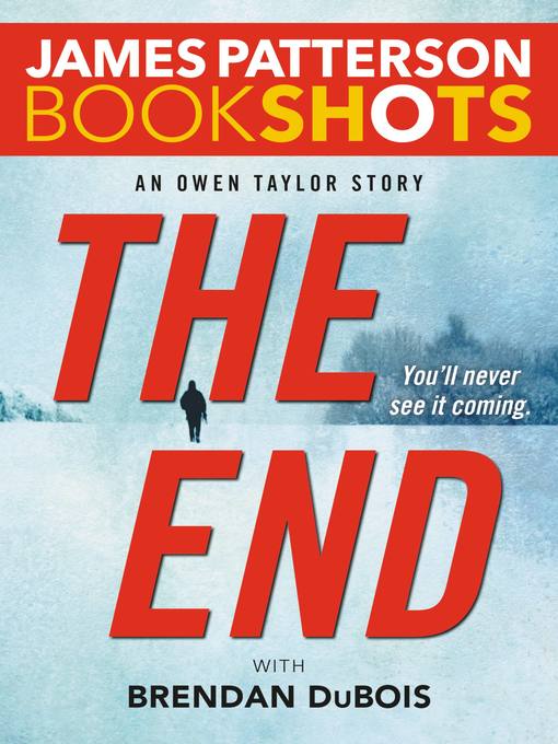 Title details for The End by James Patterson - Available